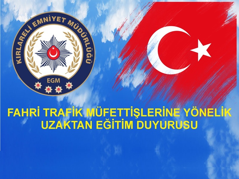 Fahri trafik müfettişlerine yönelik uzaktan eğitim duyurusu